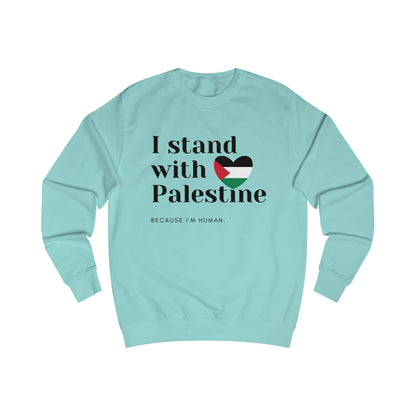 Because I'm Human - Unisex Sweatshirt