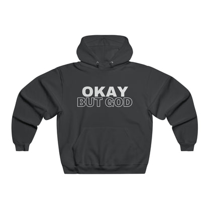 Ok, But God - Hooded Sweatshirt