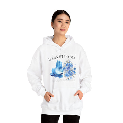 Flowers Are Blooming in Antarctica - Unisex Hooded Sweatshirt