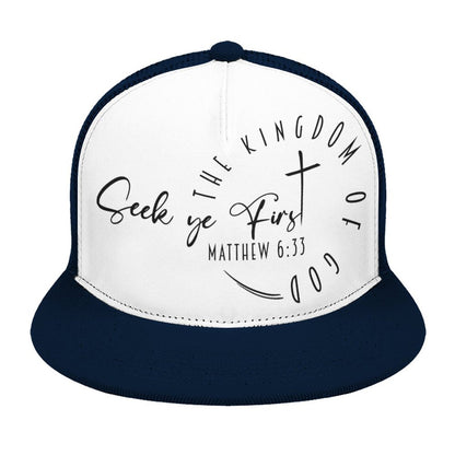 (Minimalist) Seek Ye First - Flat Brim Trucker Hat