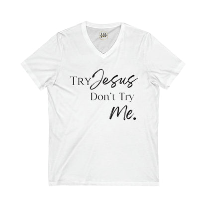 Try Jesus - Jersey V-Neck Tee (Unisex)