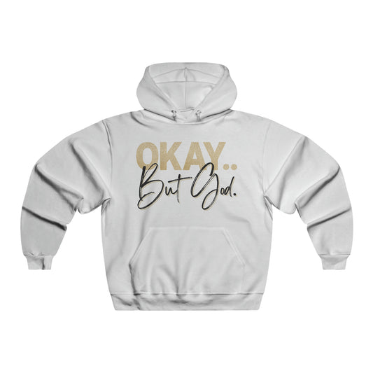 Okay, But God (Black) - Hooded Sweatshirt