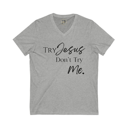 Try Jesus - Jersey V-Neck Tee (Unisex)
