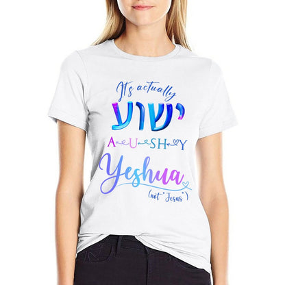 Actually YESHUA - Women's 100% Cotton Tee
