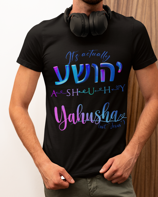 Actually Yahusha - Men's Cotton Tee Shirt