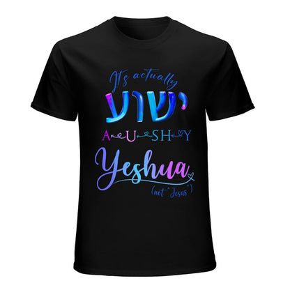 Actually YESHUA - Men's Cotton Tee Shirt