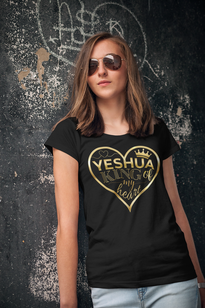 YESHUA, King of My <3 - Women's 100% Cotton Tee